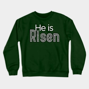 He is Risen - Matthew 28:6 - Easter Day - Christian Crewneck Sweatshirt